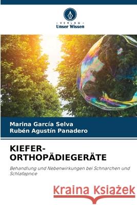 KIEFER-ORTHOPÄDIEGERÄTE García Selva, Marina, Agustín Panadero, Rubén 9786209287091 Verlag Unser Wissen - książka