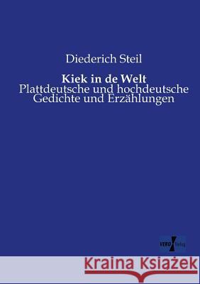 Kiek in de Welt: Plattdeutsche und hochdeutsche Gedichte und Erzählungen Diederich Steil 9783956106590 Vero Verlag - książka