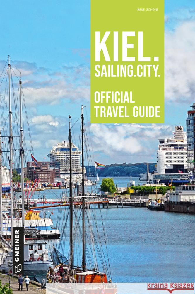 Kiel. Sailing. City. Schöne, Irene 9783839204337 Gmeiner-Verlag - książka