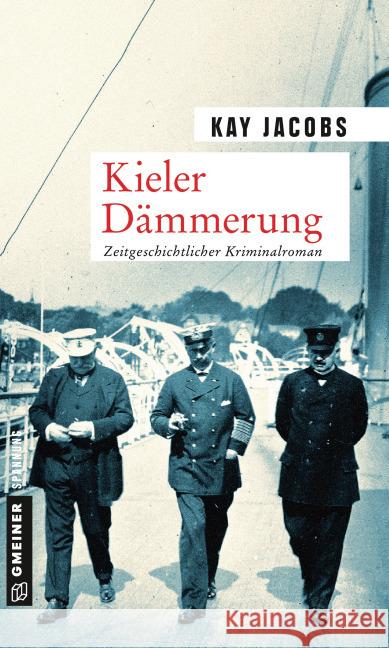 Kieler Dämmerung : Zeitgeschichtlicher Kriminalroman Jacobs, Kay 9783839218891 Gmeiner - książka