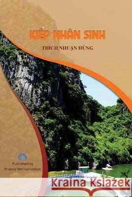 Kiep Nhan Sinh Thich Nhuan Hung Ananda Viet Foundation 9781087974064 Ananda Viet Foundation - książka