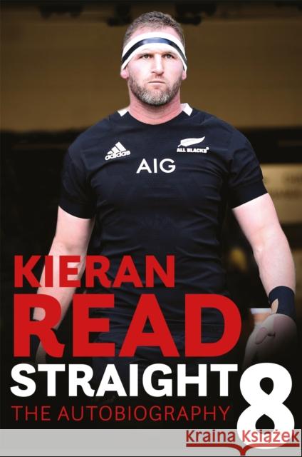 Kieran Read - Straight 8: The Autobiography Kieran Read 9781472268105 Headline Publishing Group - książka