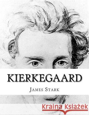 KierKegaard Stark, James 9781987660937 Createspace Independent Publishing Platform - książka