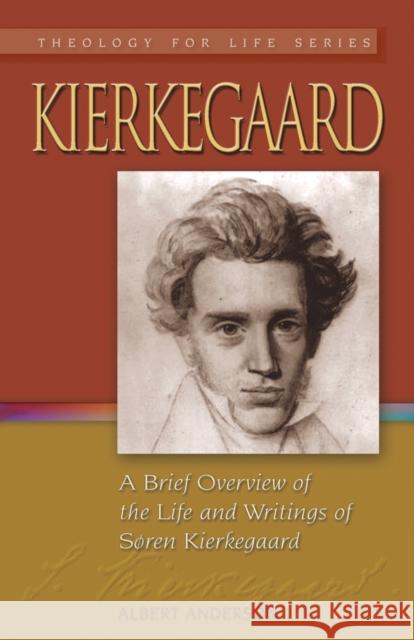 Kierkegaard: A Brief Overview of the Life and Writings of Soren Kierkegaard Anderson, Albert 9781932688535 Lutheran University Press - książka