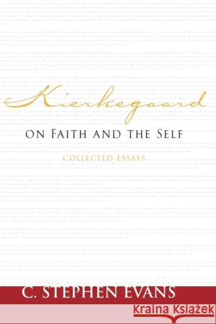 Kierkegaard on Faith and the Self: Collected Essays Evans, C. Stephen 9781602583368 Baylor University Press - książka