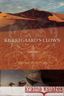 Kierkegaard's Clown Jerome Donovan 9780595440122 iUniverse - książka