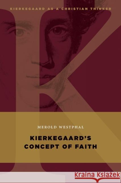 Kierkegaard's Concept of Faith Merold Westphal 9780802868060 William B. Eerdmans Publishing Company - książka