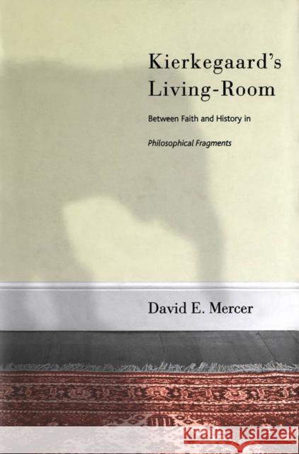 Kierkegaard's Livingroom David E. Mercer 9780773521018 McGill-Queen's University Press - książka