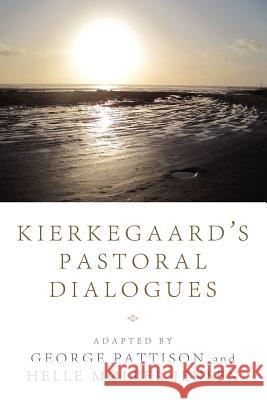 Kierkegaard's Pastoral Dialogues George Pattison Helle Mller Jensen 9781610978323 Cascade Books - książka