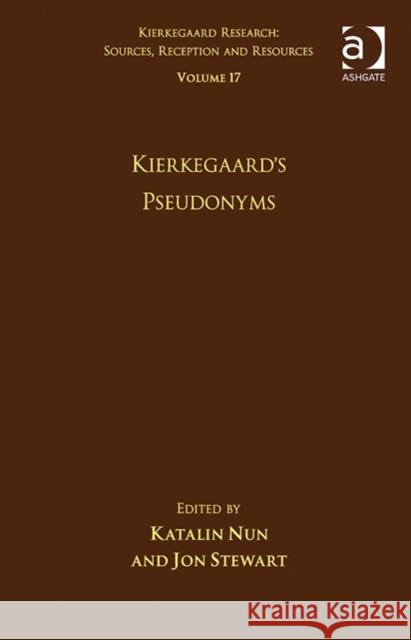 Kierkegaard's Pseudonyms: Volume 17 Jon Stewart Katalin Nun, PhD Jon Stewart 9781472457639 Ashgate Publishing Limited - książka