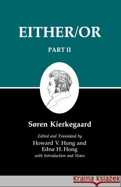 Kierkegaard's Writings IV, Part II: Either/Or Kierkegaard, Søren 9780691020426  - książka