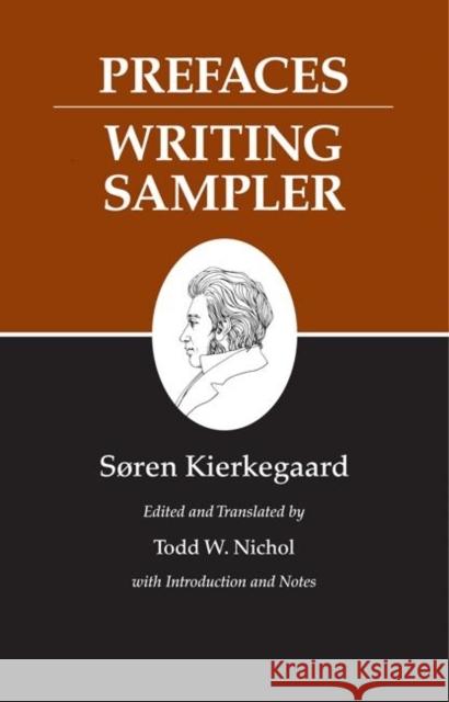 Kierkegaard's Writings, IX, Volume 9: Prefaces: Writing Sampler Kierkegaard, Søren 9780691140735 Princeton University Press - książka