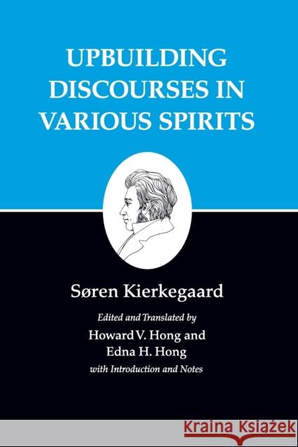Kierkegaard's Writings, XV, Volume 15: Upbuilding Discourses in Various Spirits Kierkegaard, Søren 9780691140773 Princeton University Press - książka