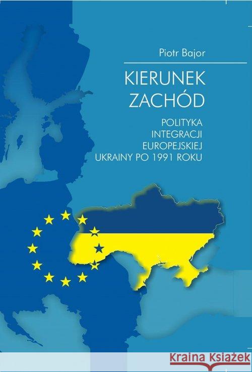 Kierunek zachód Bajor Piotr 9788376386478 Księgarnia Akademicka - książka