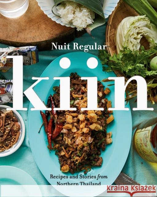 Kiin: Recipes and Stories from Northern Thailand Nuit Regular 9780735236417 Prentice Hall Press - książka