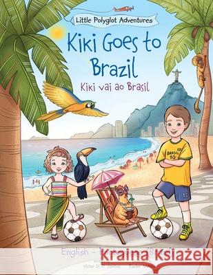 Kiki Goes to Brazil / Kiki Vai ao Brasil: Edição Bilíngue em Português (Brasil) e Inglês Victor Dias de Oliveira Santos 9781649621207 Editora Linguacious - książka