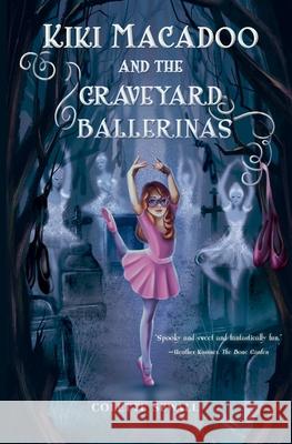 Kiki MacAdoo and the Graveyard Ballerinas Colette Sewall 9781945654558 Owl Hollow Press, LLC - książka