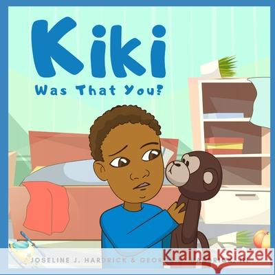 KiKi, Was That You? George Henry Hardrick, III, Joseline J Hardrick, Tullipstudio 9798776553554 Independently Published - książka