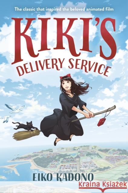 Kiki's Delivery Service: The classic that inspired the beloved animated film Eiko Kadono 9781984896698 Yearling Books - książka