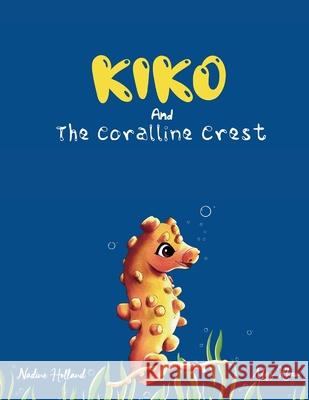 Kiko and the Coralline Crest Nadine Holland Khan 9781068642715 Hb Publishing House - książka