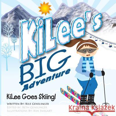 KiLee's Big Adventures, KiLee goes skiing Swigart, Kim 9781490940793 Createspace - książka