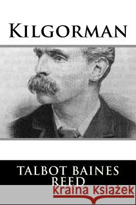 Kilgorman Talbot Baines Reed 9781987661057 Createspace Independent Publishing Platform - książka
