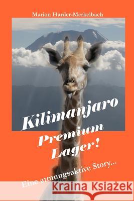 Kilimanjaro - Premium Lager Marion Harder-Merkelbach 9781493721405 Createspace - książka
