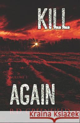 Kill Again R D Greenfield 9781790350384 Independently Published - książka