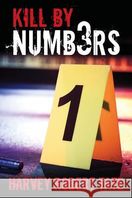 Kill by Numb3rs MR Harvey Robert Tate 9781481947152 Createspace - książka