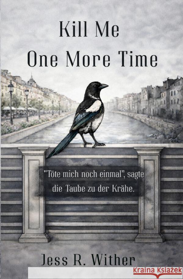 Kill Me One More Time Wither, Jess R. 9783565178650 epubli - książka