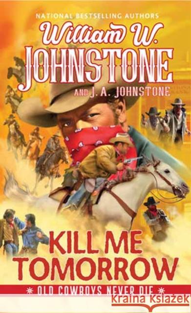 Kill Me Tomorrow J.A. Johnstone 9780786050857 Pinnacle Books - książka