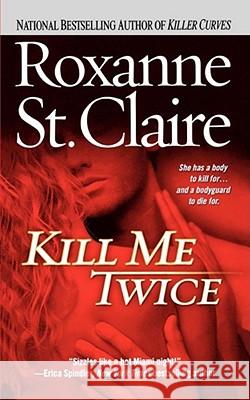 Kill Me Twice Roxanne S 9781451655544 Pocket Books - książka