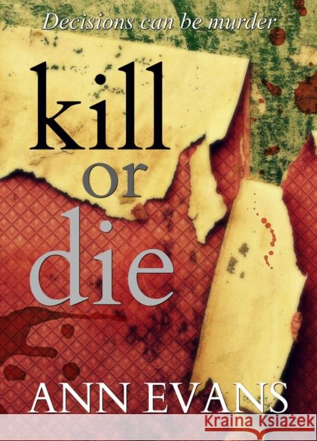 Kill or Die Ann Evans 9781912175147 Bloodhound Books - książka