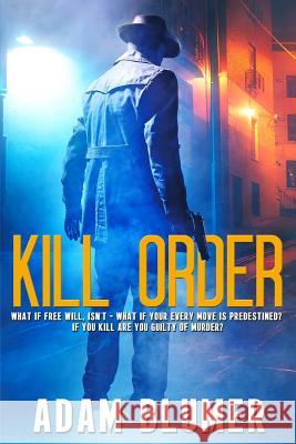 Kill Order Adam Blumer 9781645261865 Lamplighter Suspense - książka
