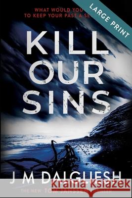 Kill Our Sins (Large Print) J. M. Dalgliesh 9781800804081 Hamilton Press Limited - książka