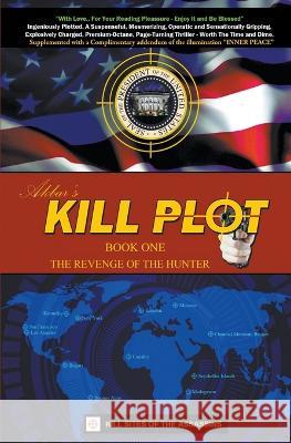 Kill Plot - The Revenge of the Hunter - Book One Akbar M Khan 9798215004050 Akbar Khan - książka
