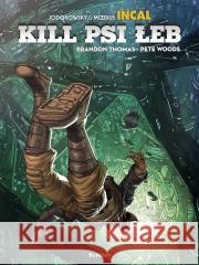 Kill Psi Łeb Brandon Thomas, Pete Woods 9788367161664 Scream Comics - książka