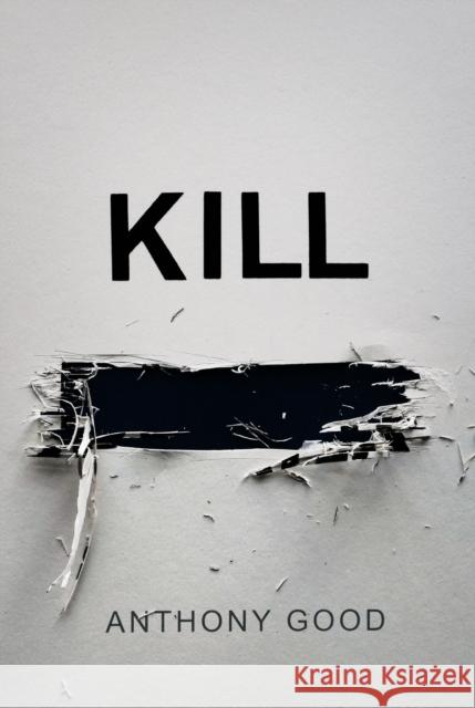 Kill [redacted] Anthony Good   9781786495679 Atlantic Books - książka