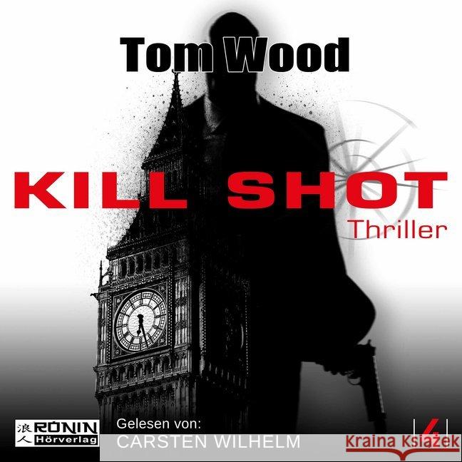 Kill Shot, 2 MP3-CDs : Ungekürzte Ausgabe Wood, Tom 9783943864557 Ronin Hörverlag - książka