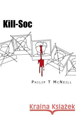 Kill-Soc Philip T. McNeill 9781514634240 Createspace - książka