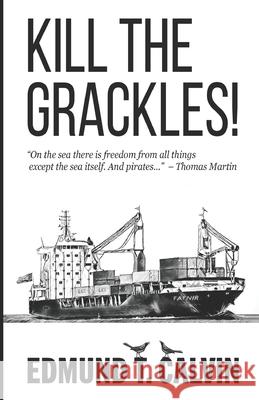 Kill The Grackles! Edmund T Calvin 9781736391518 Etc Stories Inc - książka