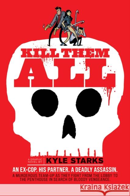 Kill Them All Kyle Starks 9781637157688 Oni Press - książka