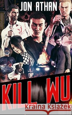 Kill Wu Athan, Jon 9798684251931 Independently Published - książka