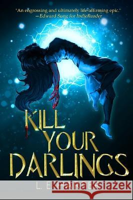 Kill Your Darlings L. E. Harper 9781792366628 Shivnath Productions - książka