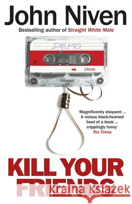 Kill Your Friends John Niven 9780099592099 Cornerstone - książka