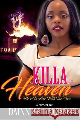 Killa & Heaven: He's In Love with the Coco Jackson, Dainnese L. 9781545103630 Createspace Independent Publishing Platform - książka
