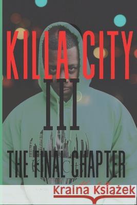 Killa City III: The Final Chapter Courtney Strickland Anthony Kinfolks Strickland 9781953928436 Belle Publishing LLC - książka