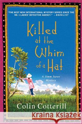 Killed at the Whim of a Hat: A Jimm Juree Mystery Colin Cotterill 9781250008305 Minotaur Books - książka