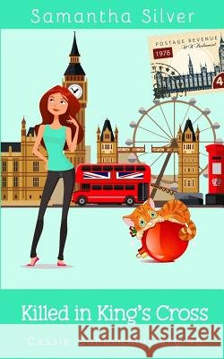 Killed in King's Cross: A Cozy Mystery Samantha Silver 9781078156349 Independently Published - książka
