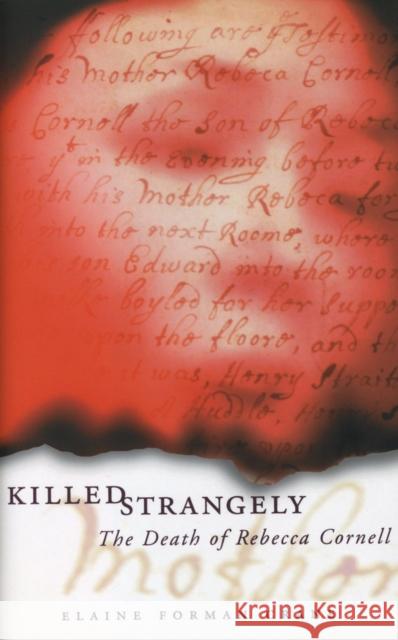 Killed Strangely: The Death of Rebecca Cornell Crane, Elaine Forman 9780801475276 Cornell University Press - książka